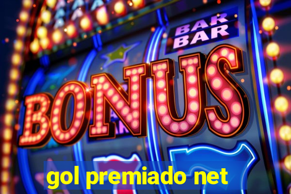 gol premiado net - Riches